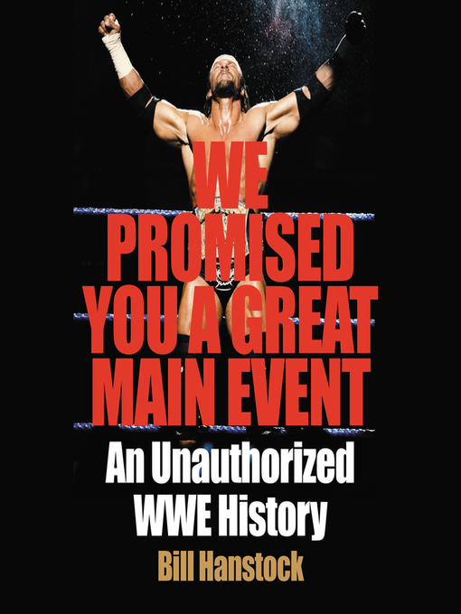 Title details for We Promised You a Great Main Event by Bill Hanstock - Wait list